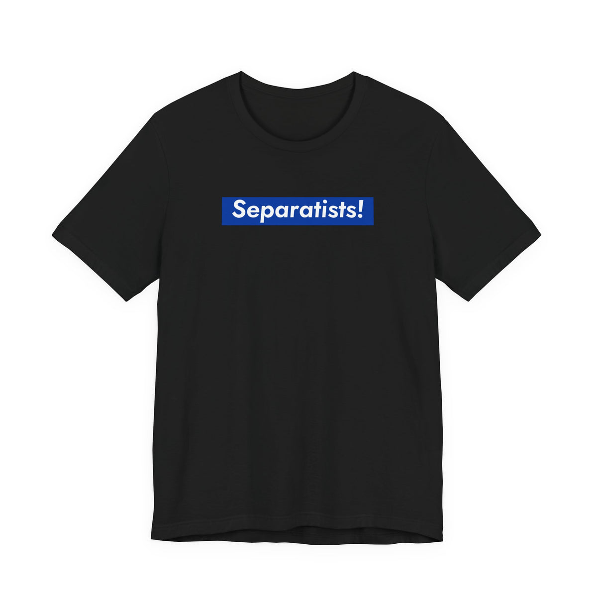 Separatists!